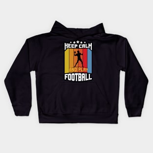 Keep Calm And Play American Football Kids Hoodie